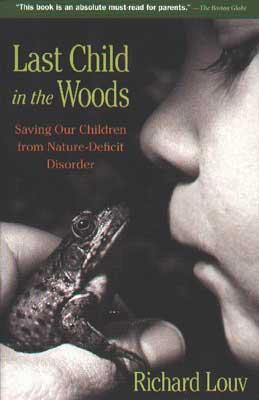 last child woods by richard louv boundary waters piragis last child woods by richard louv boundary waters piragis