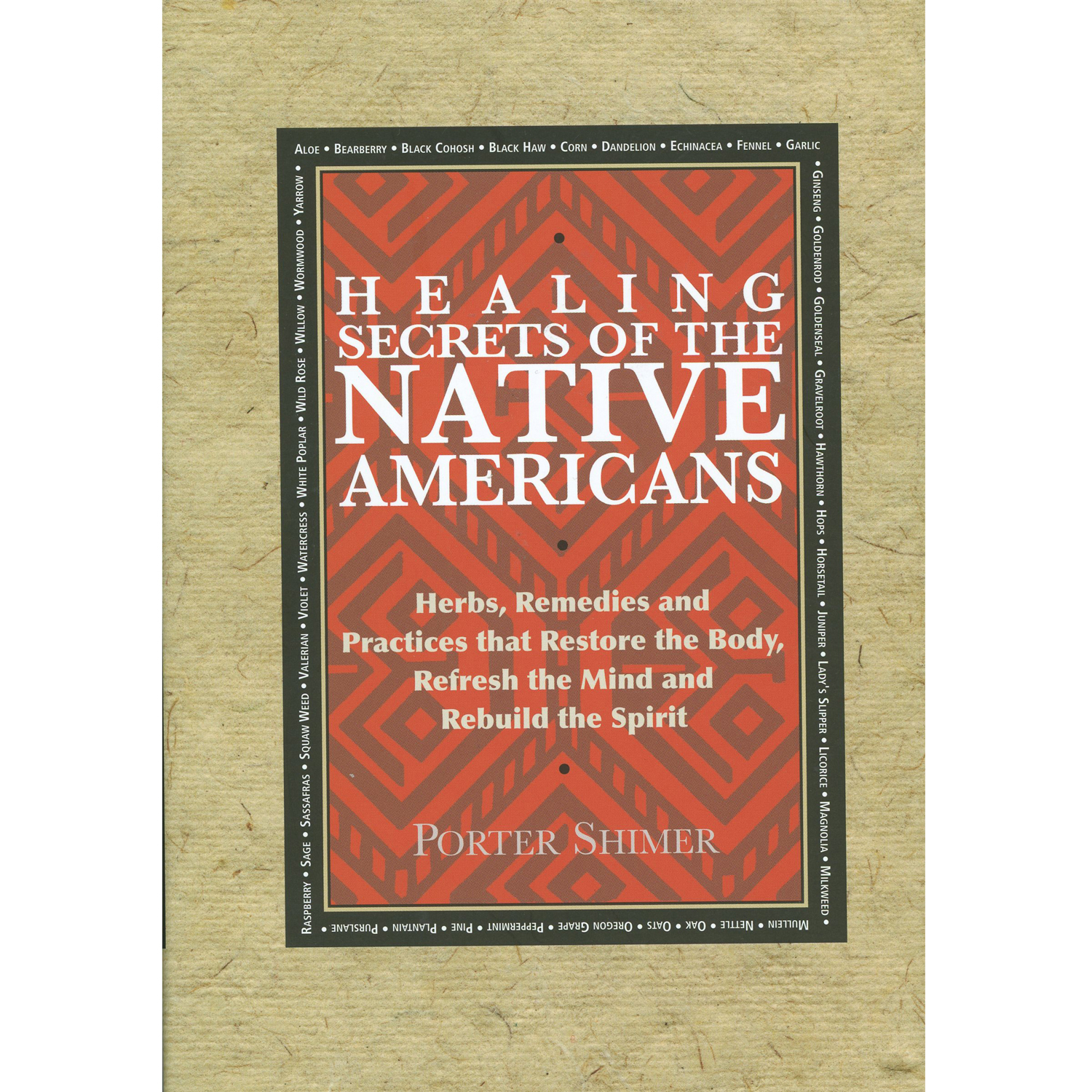 Healing Secrets Of The Native Americans Herbs Remedies And
