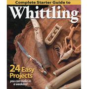 Complete Starter Guide to Whittling