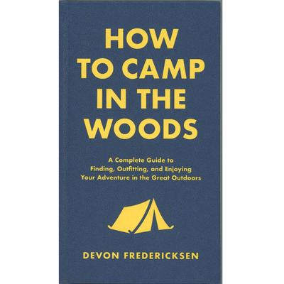  How To Camp In The Woods