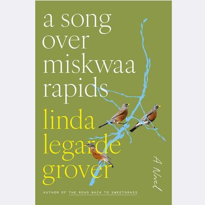  A Song Over Miskwaa Rapids