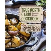 True North Cabin Cookbook