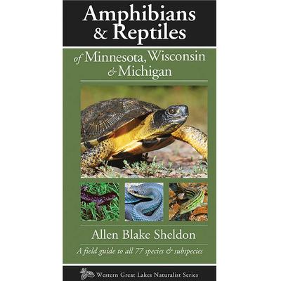  Amphibians & Reptiles Of Minnesota, Wisconsin, & Michigan