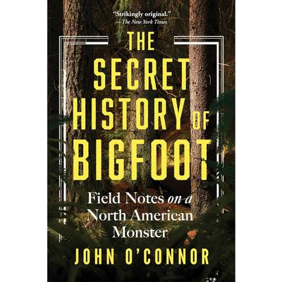  The Secret History Of Bigfoot